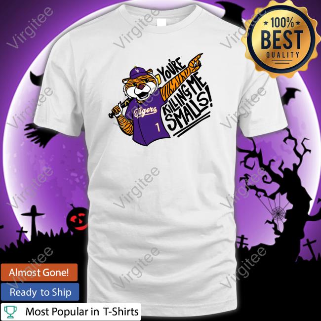 You're Killing Me Smalls Shirt
